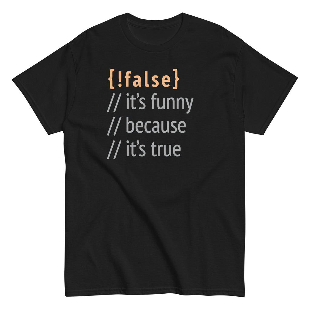'S Funny Because 'S True Classic T-Shirts, Hoodie, Sweatshirt - T-Shirt, Sweatshirt, Hoodie