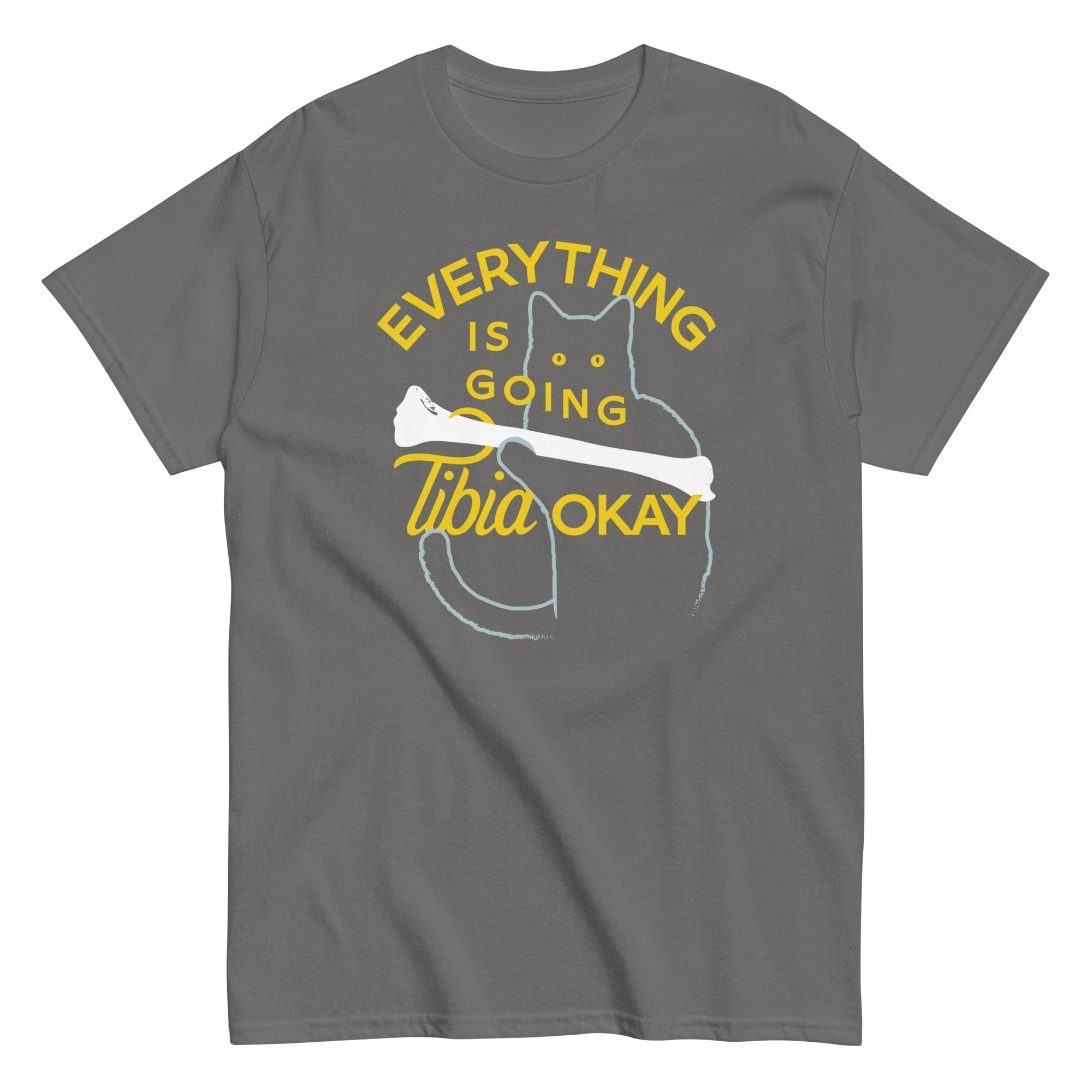 Everything Is Going Tibia Okay Classic T-Shirts, Hoodie, Sweatshirt - T-Shirt, Sweatshirt, Hoodie