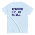 My Favorite People Are Fictional Classic T-Shirts, Hoodie, Sweatshirt - T-Shirt, Sweatshirt, Hoodie