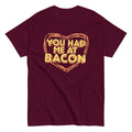 You Had Me Bacon Classic T-Shirts, Hoodie, Sweatshirt - T-Shirt, Sweatshirt, Hoodie