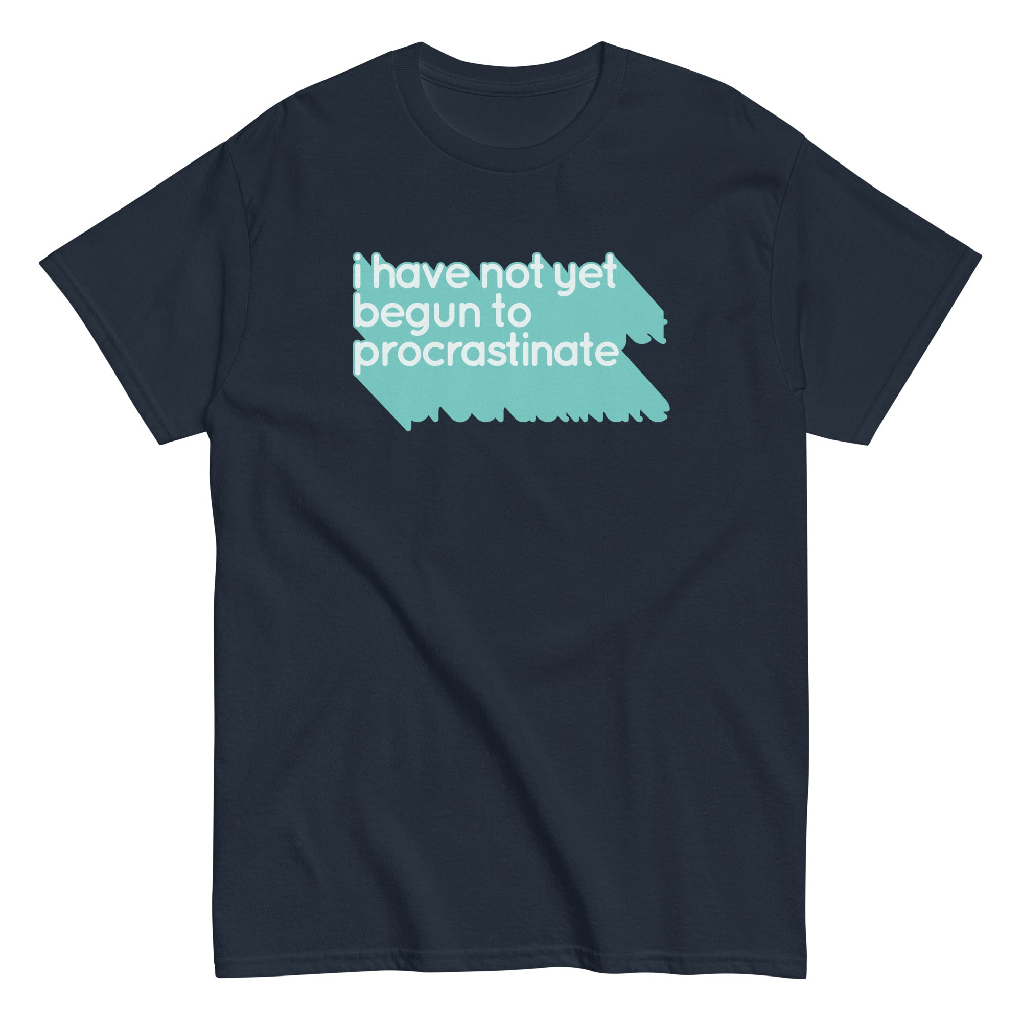 Not Begun Procrastinate Classic T-Shirts, Hoodie, Sweatshirt - T-Shirt, Sweatshirt, Hoodie