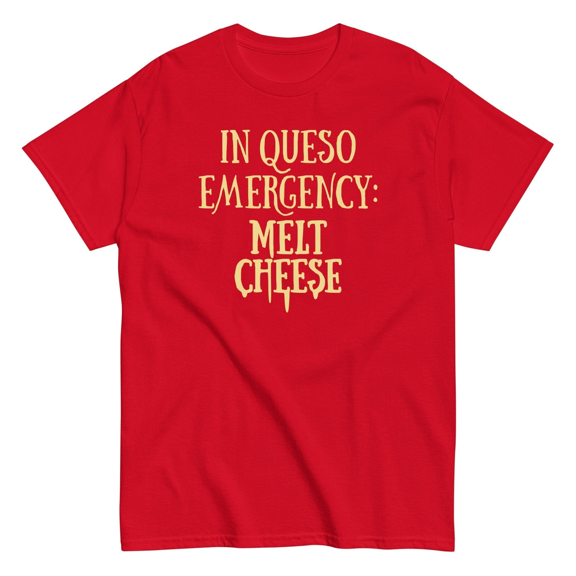 Queso Emergency: Melt Cheese Classic T-Shirts, Hoodie, Sweatshirt - T-Shirt, Sweatshirt, Hoodie