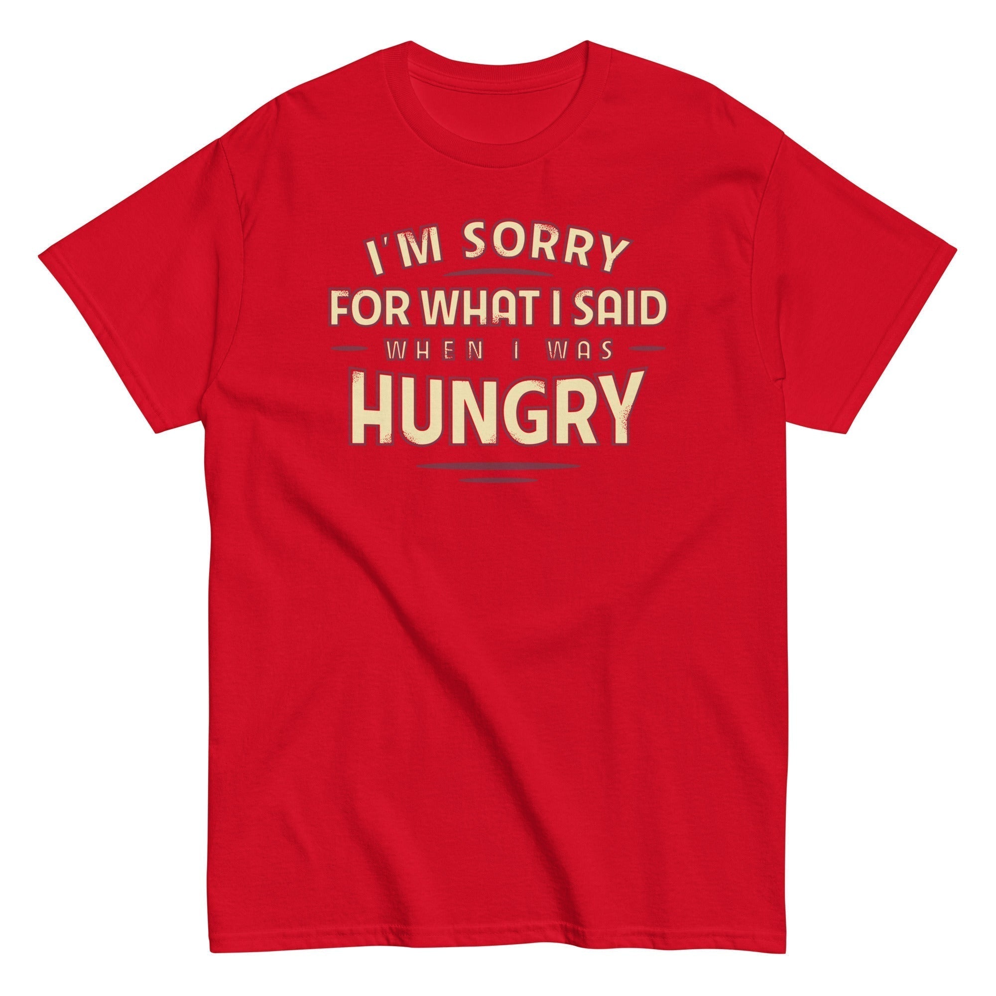 What I Said When I Was Hungry Classic T-Shirts, Hoodie, Sweatshirt - T-Shirt, Sweatshirt, Hoodie