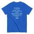These Pretzels Are Making Me Thirsty! Classic T-Shirts, Hoodie, Sweatshirt - T-Shirt, Sweatshirt, Hoodie