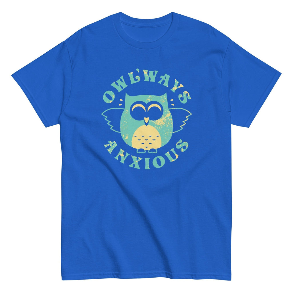 Owlways Anxious Classic T-Shirts, Hoodie, Sweatshirt - T-Shirt, Sweatshirt, Hoodie