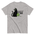 You Gotta Be Kitten Me Classic T-Shirts, Hoodie, Sweatshirt - T-Shirt, Sweatshirt, Hoodie