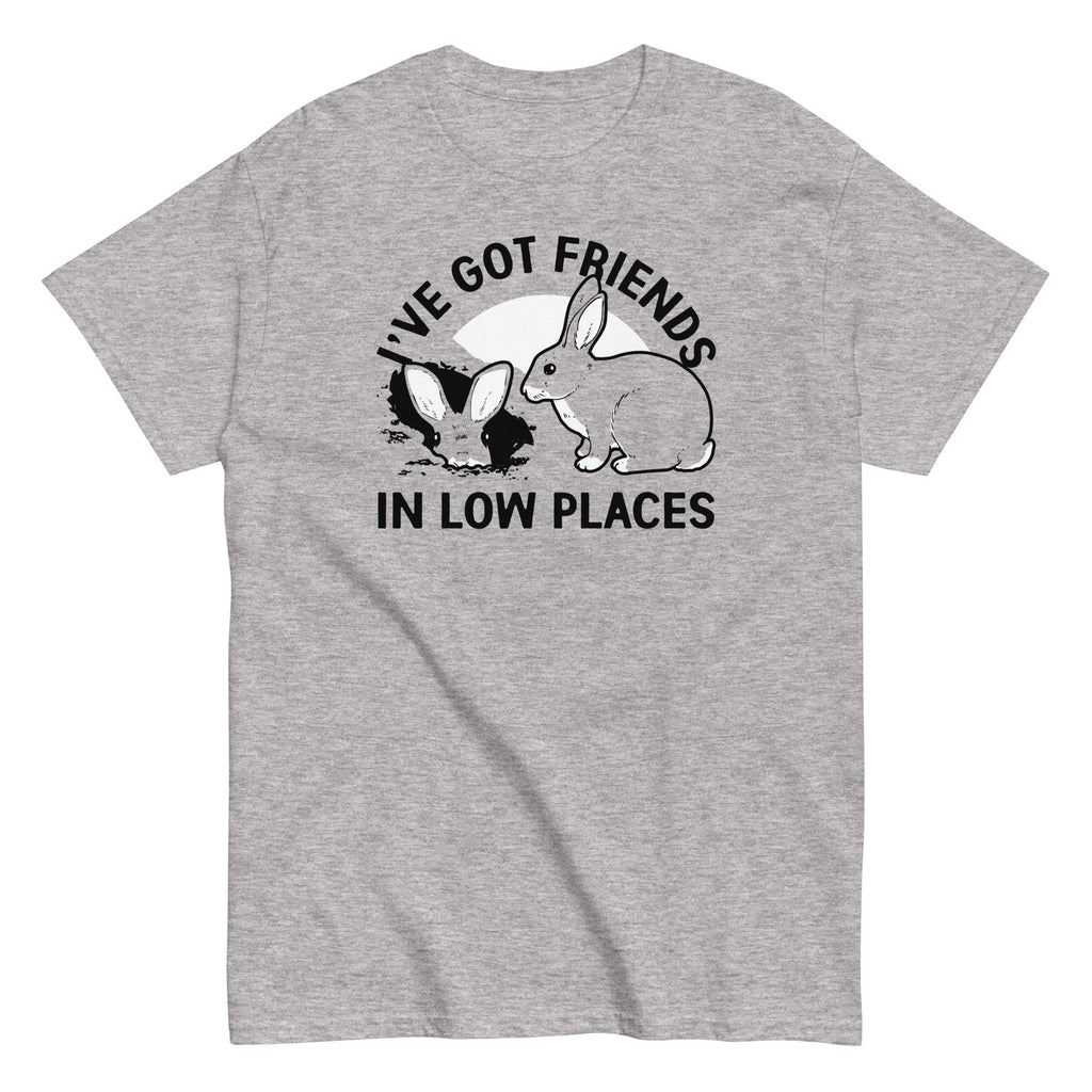 I'Ve Got Friends Low Places Classic T-Shirts, Hoodie, Sweatshirt - T-Shirt, Sweatshirt, Hoodie