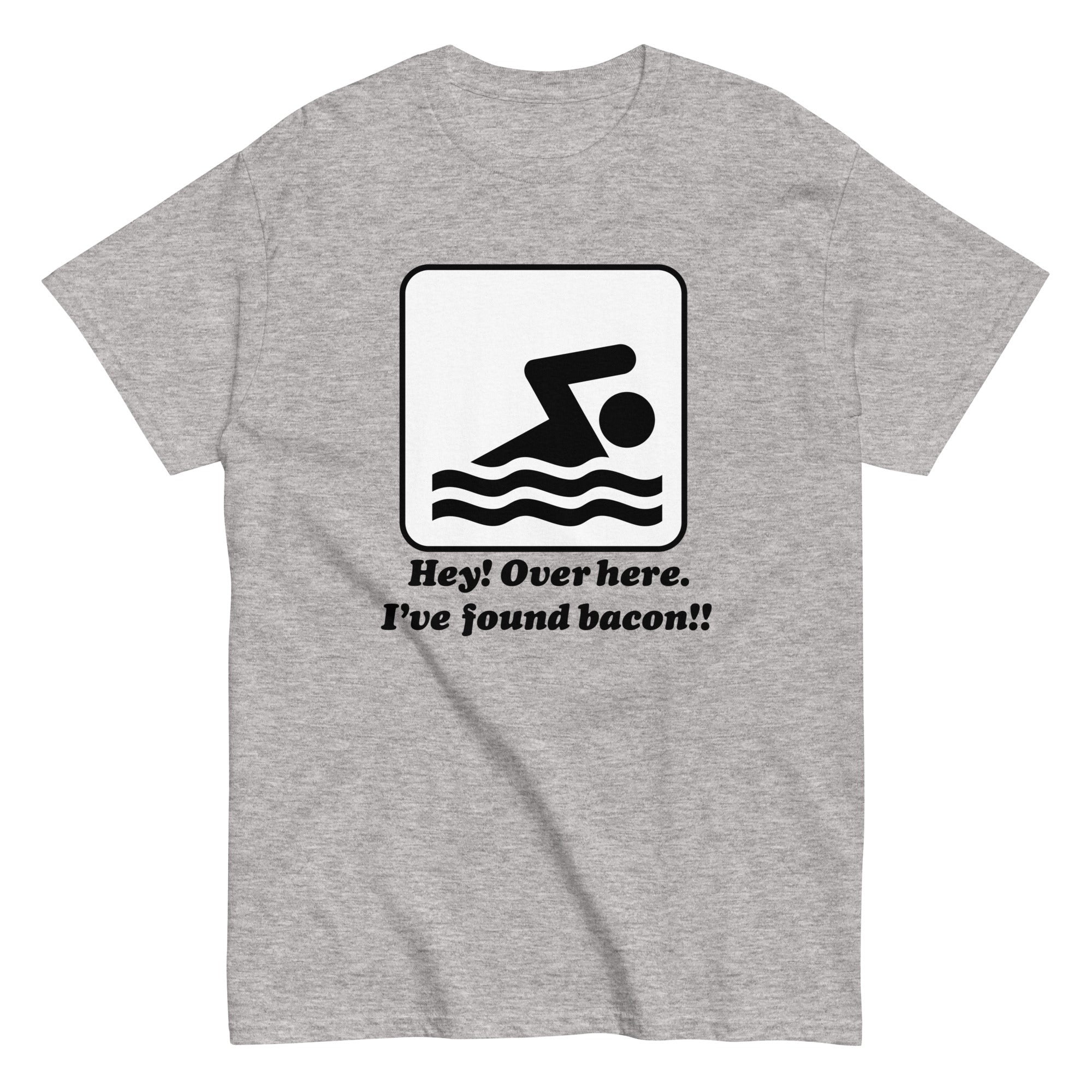 I'Ve Found Bacon! Classic T-Shirts, Hoodie, Sweatshirt - T-Shirt, Sweatshirt, Hoodie