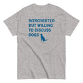 Introverted But Willing Discuss Dogs Classic T-Shirts, Hoodie, Sweatshirt - T-Shirt, Sweatshirt, Hoodie