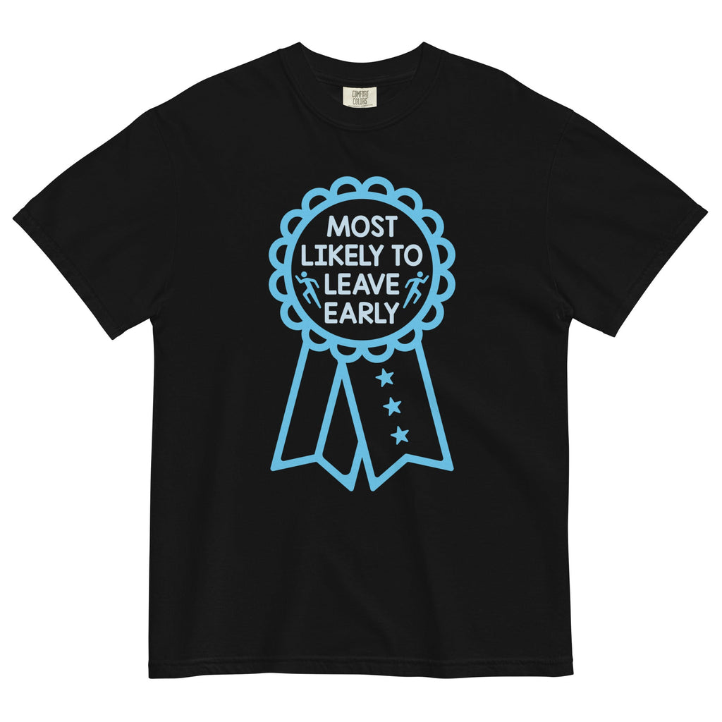 Most Likely Leave Early Relaxed Fit T-Shirts, Hoodie, Sweatshirt - T-Shirt, Sweatshirt, Hoodie