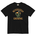 Never Stop Growing Relaxed Fit T-Shirts, Hoodie, Sweatshirt - T-Shirt, Sweatshirt, Hoodie
