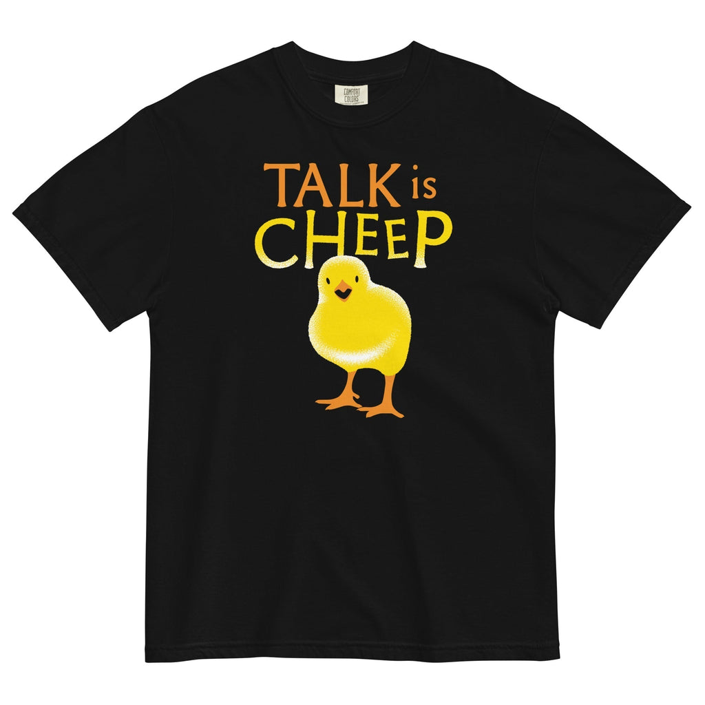 Talk Is Cheep Relaxed Fit T-Shirts, Hoodie, Sweatshirt - T-Shirt, Sweatshirt, Hoodie