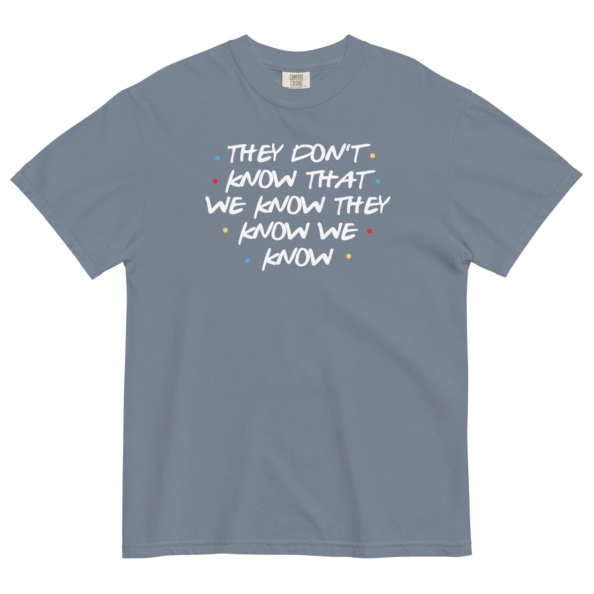 They Don'T Know That We Know Relaxed Fit T-Shirts, Hoodie, Sweatshirt - T-Shirt, Sweatshirt, Hoodie