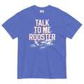 Talk Me Rooster Relaxed Fit T-Shirts, Hoodie, Sweatshirt - T-Shirt, Sweatshirt, Hoodie