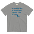 Introverted But Willing Discuss Dogs Relaxed Fit T-Shirts, Hoodie, Sweatshirt - T-Shirt, Sweatshirt, Hoodie