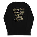 Spaghetti Helps You Forgetti Your Regretti Long Sleeve T-Shirts, Hoodie, Sweatshirt - T-Shirt, Sweatshirt, Hoodie