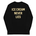 Ice Cream Never Lies Long Sleeve T-Shirts, Hoodie, Sweatshirt - T-Shirt, Sweatshirt, Hoodie