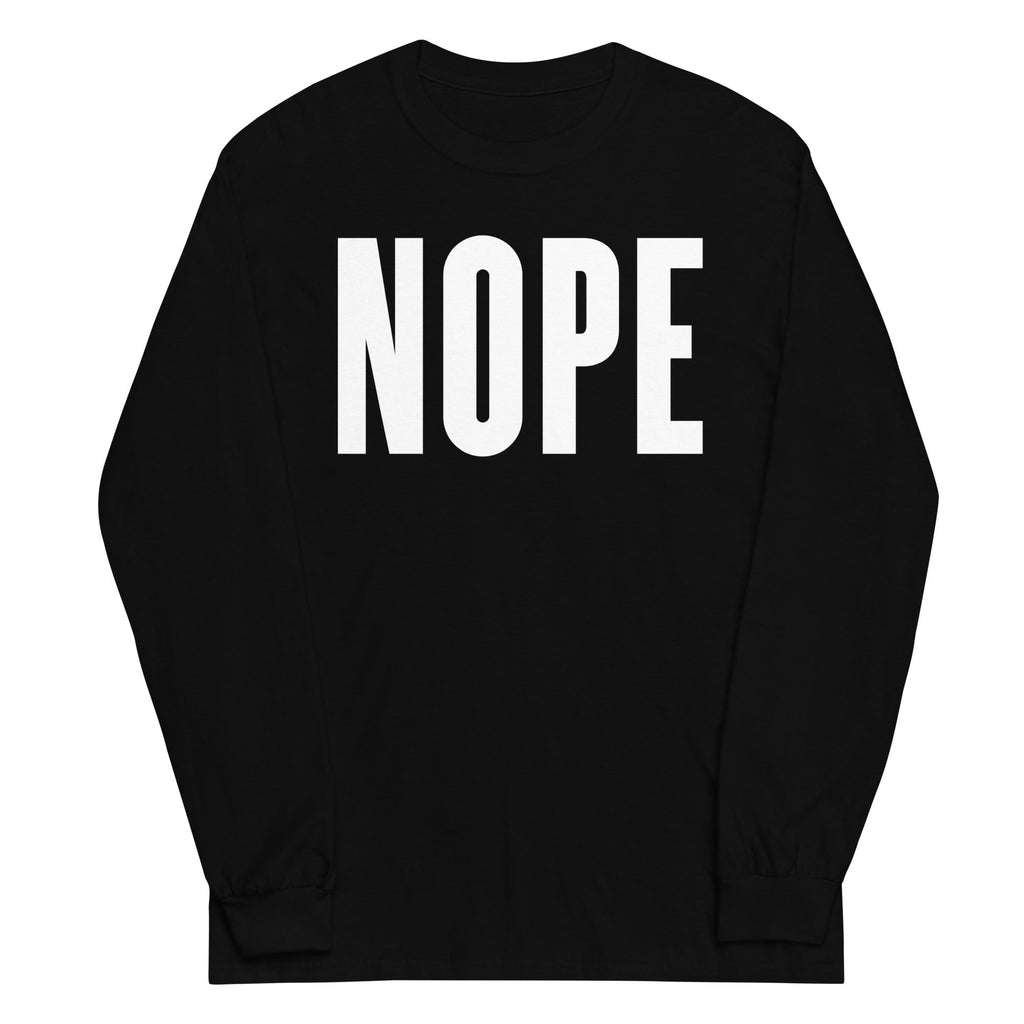 Nope Long Sleeve T-Shirts, Hoodie, Sweatshirt - T-Shirt, Sweatshirt, Hoodie