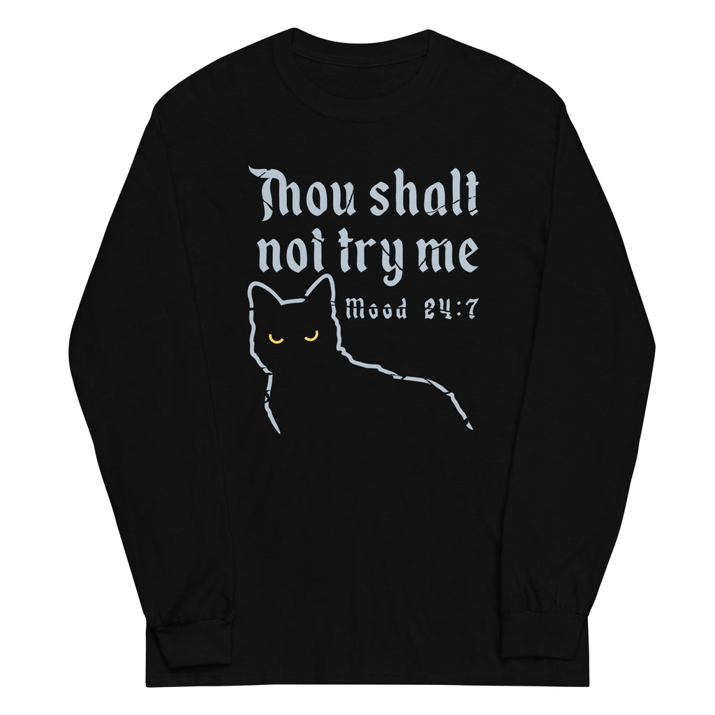 Thou Shalt Not Try Me Long Sleeve T-Shirts, Hoodie, Sweatshirt - T-Shirt, Sweatshirt, Hoodie