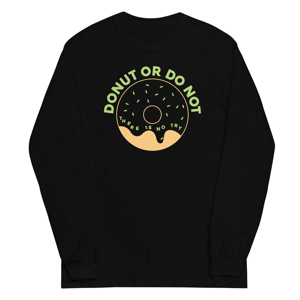Donut Do Not Long Sleeve T-Shirts, Hoodie, Sweatshirt - T-Shirt, Sweatshirt, Hoodie