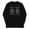 Weevil Weevil Rock You! Long Sleeve T-Shirts, Hoodie, Sweatshirt - T-Shirt, Sweatshirt, Hoodie