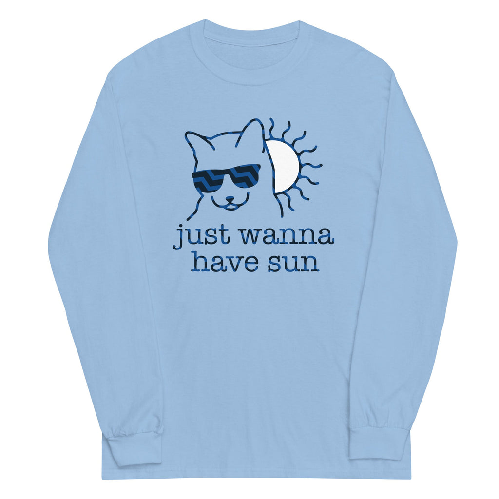 Just Wanna Have Sun Long Sleeve T-Shirts, Hoodie, Sweatshirt - T-Shirt, Sweatshirt, Hoodie