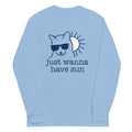 Just Wanna Have Sun Long Sleeve T-Shirts, Hoodie, Sweatshirt - T-Shirt, Sweatshirt, Hoodie