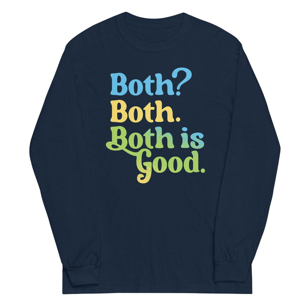 Both? Both. Both Is Good. Long Sleeve T-Shirts, Hoodie, Sweatshirt - T-Shirt, Sweatshirt, Hoodie