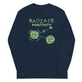 Radiate Positivity Long Sleeve T-Shirts, Hoodie, Sweatshirt - T-Shirt, Sweatshirt, Hoodie