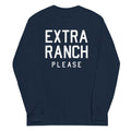 Extra Ranch Please Long Sleeve T-Shirts, Hoodie, Sweatshirt - T-Shirt, Sweatshirt, Hoodie