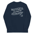 What I If Told You Long Sleeve T-Shirts, Hoodie, Sweatshirt - T-Shirt, Sweatshirt, Hoodie