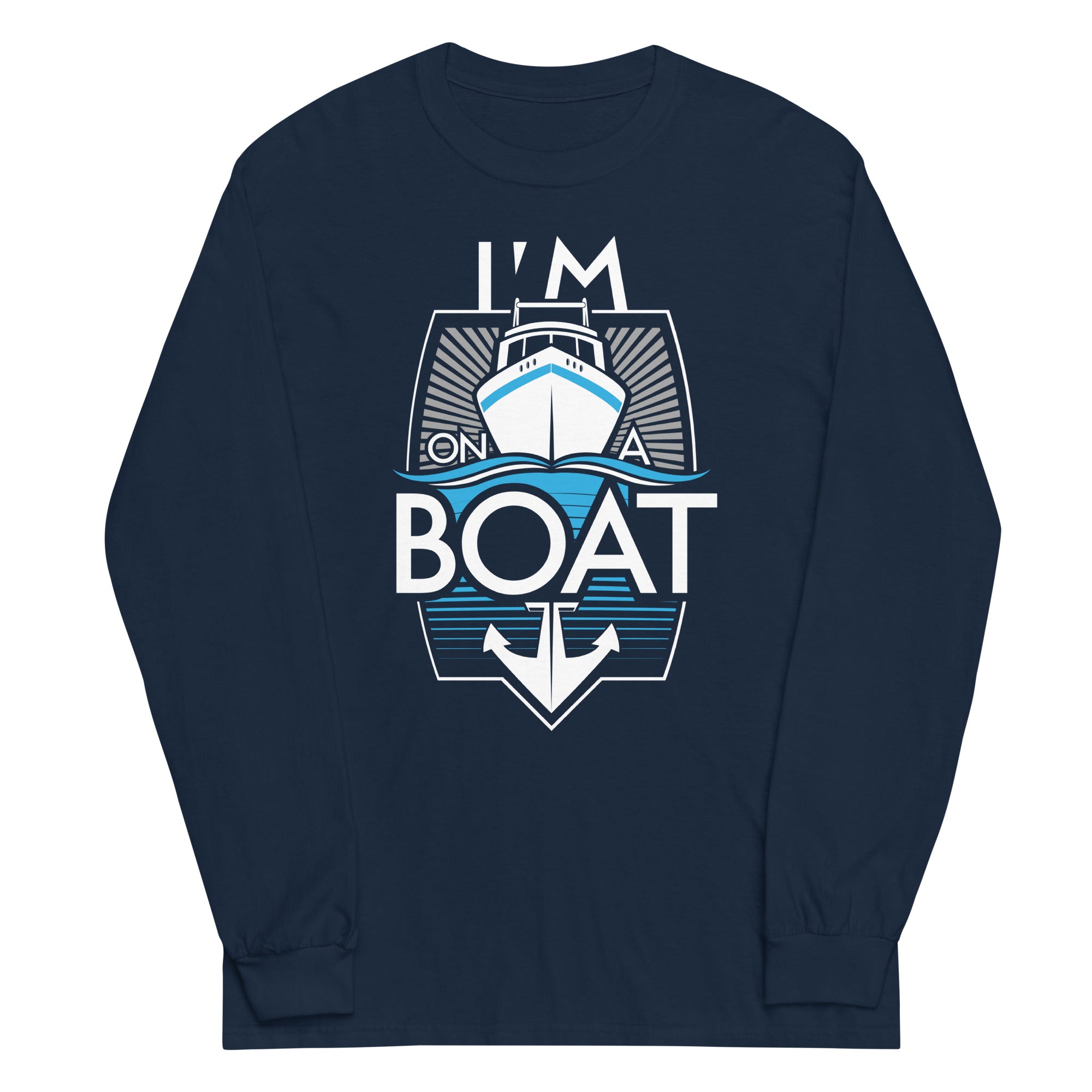 I'M Boat Long Sleeve T-Shirts, Hoodie, Sweatshirt - T-Shirt, Sweatshirt, Hoodie