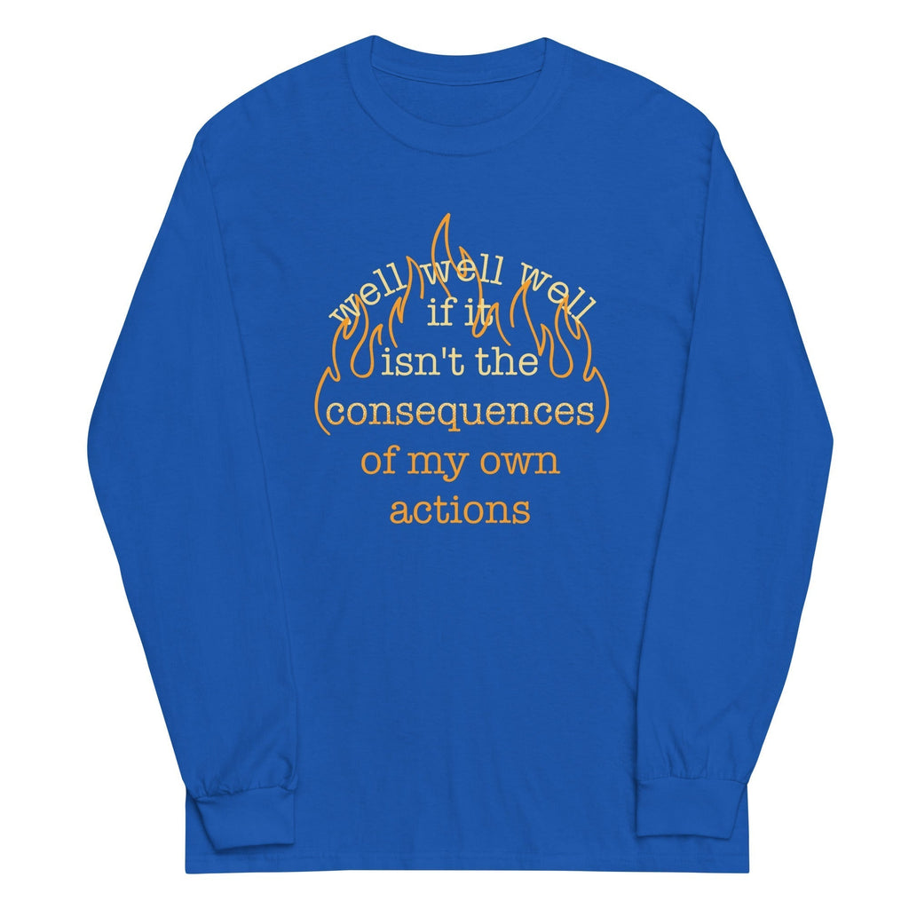 Consequences My Own Actions Long Sleeve T-Shirts, Hoodie, Sweatshirt - T-Shirt, Sweatshirt, Hoodie