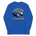 Toucan Play That Game Long Sleeve T-Shirts, Hoodie, Sweatshirt - T-Shirt, Sweatshirt, Hoodie