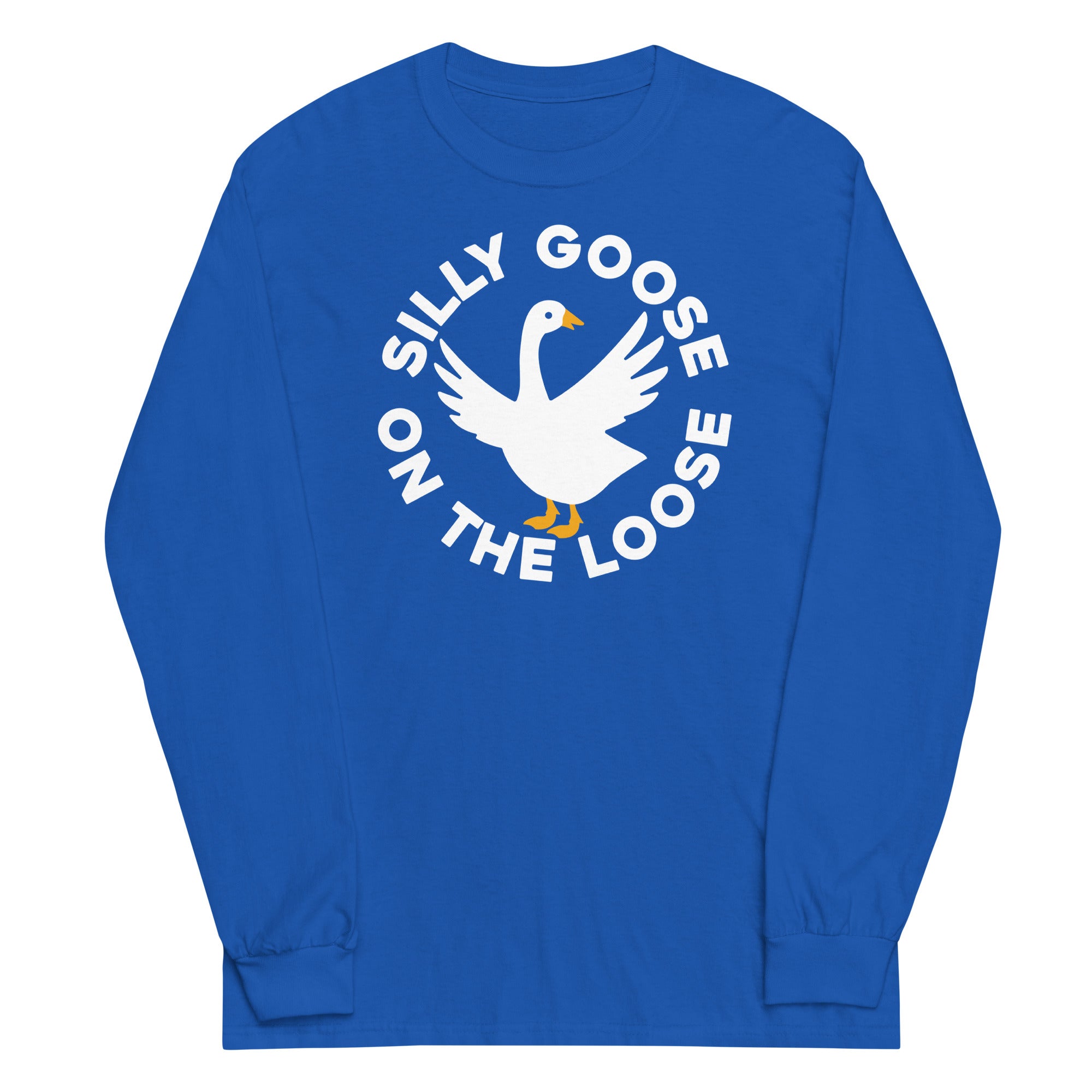 Silly Goose Loose Long Sleeve T-Shirts, Hoodie, Sweatshirt - T-Shirt, Sweatshirt, Hoodie