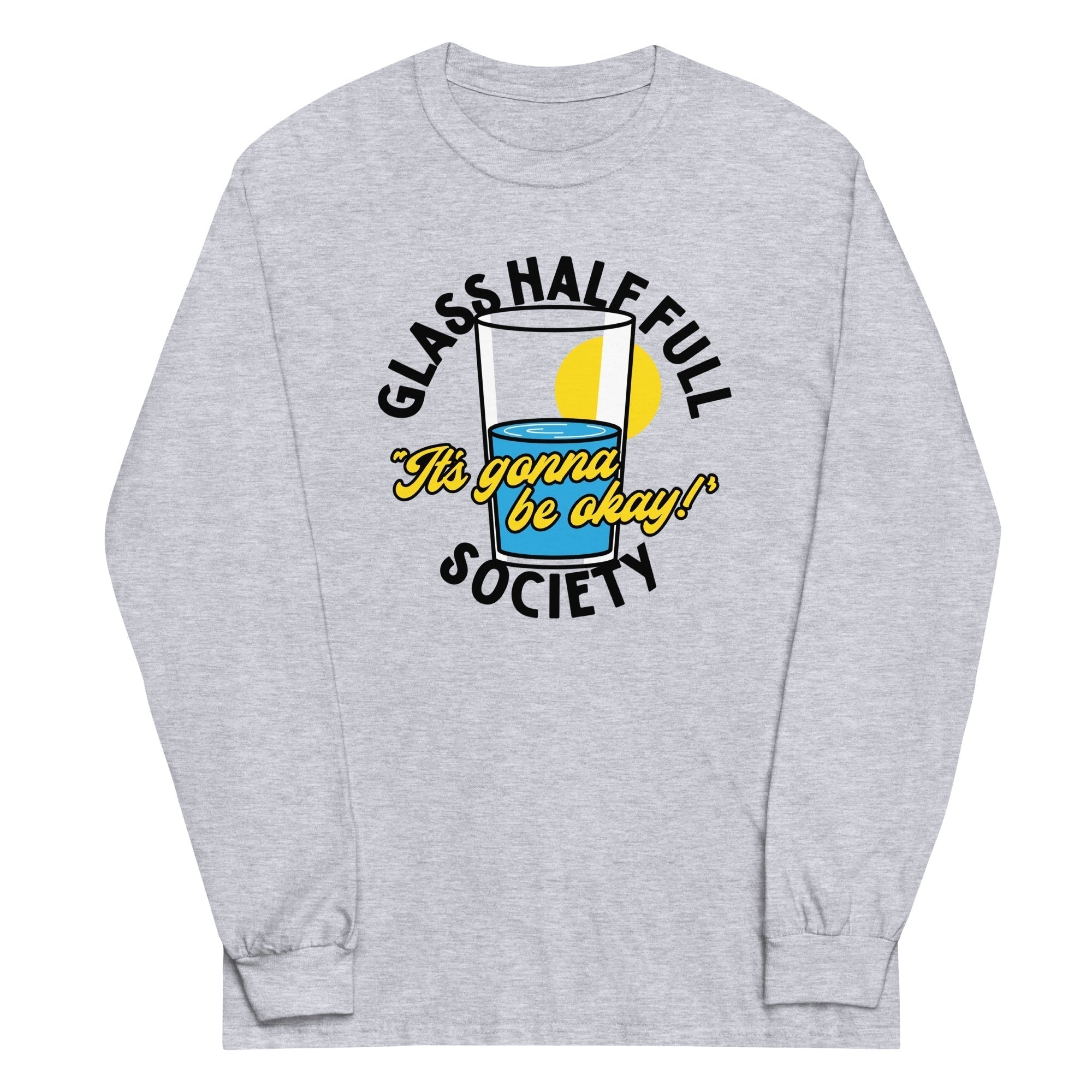 Glass Half Full Society Long Sleeve T-Shirts, Hoodie, Sweatshirt - T-Shirt, Sweatshirt, Hoodie