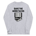 Save Word Tacos Long Sleeve T-Shirts, Hoodie, Sweatshirt - T-Shirt, Sweatshirt, Hoodie