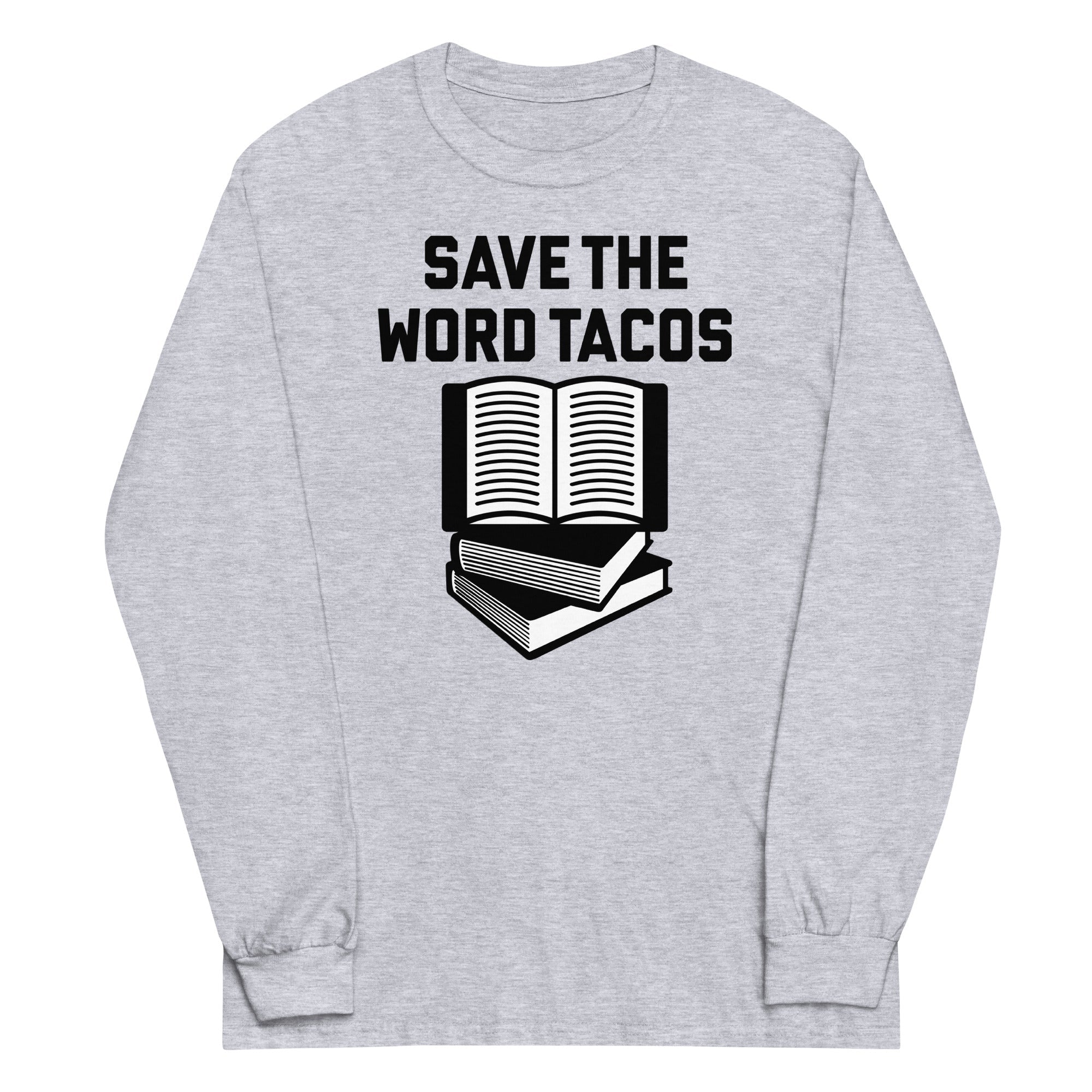 Save Word Tacos Long Sleeve T-Shirts, Hoodie, Sweatshirt - T-Shirt, Sweatshirt, Hoodie