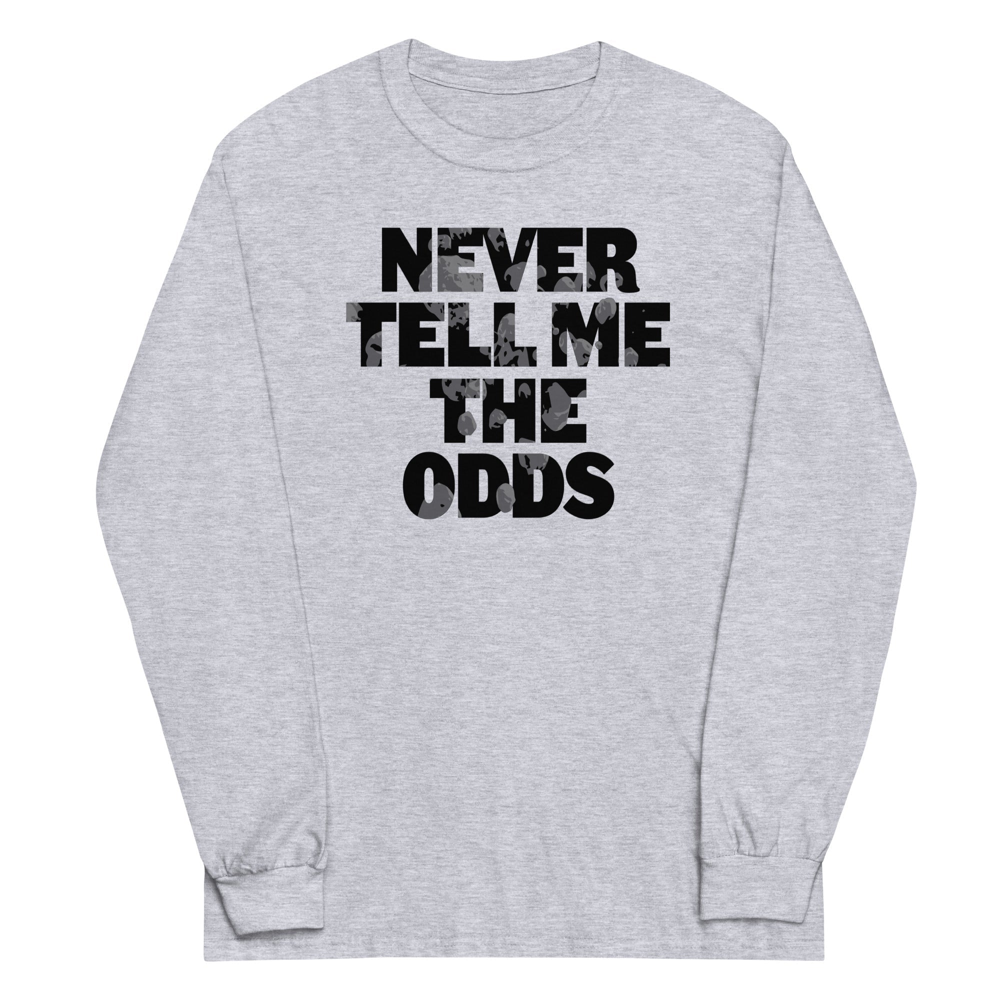 Never Tell Me Odds Long Sleeve T-Shirts, Hoodie, Sweatshirt - T-Shirt, Sweatshirt, Hoodie