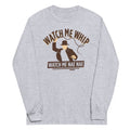 Watch Me Whip Long Sleeve T-Shirts, Hoodie, Sweatshirt - T-Shirt, Sweatshirt, Hoodie