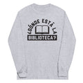 Donde Esta La Biblioteca? Long Sleeve T-Shirts, Hoodie, Sweatshirt - T-Shirt, Sweatshirt, Hoodie