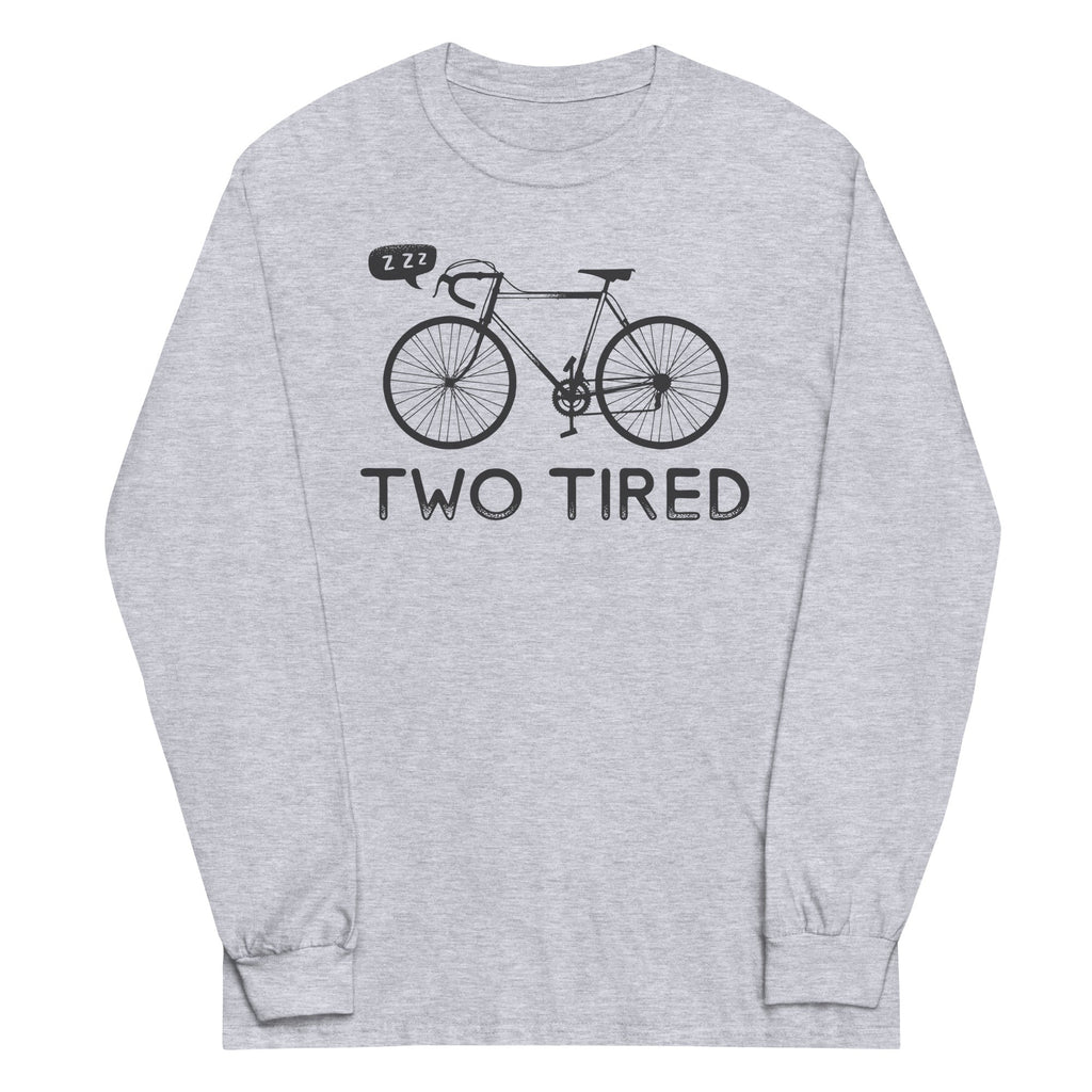 Two Tired Long Sleeve T-Shirts, Hoodie, Sweatshirt - T-Shirt, Sweatshirt, Hoodie