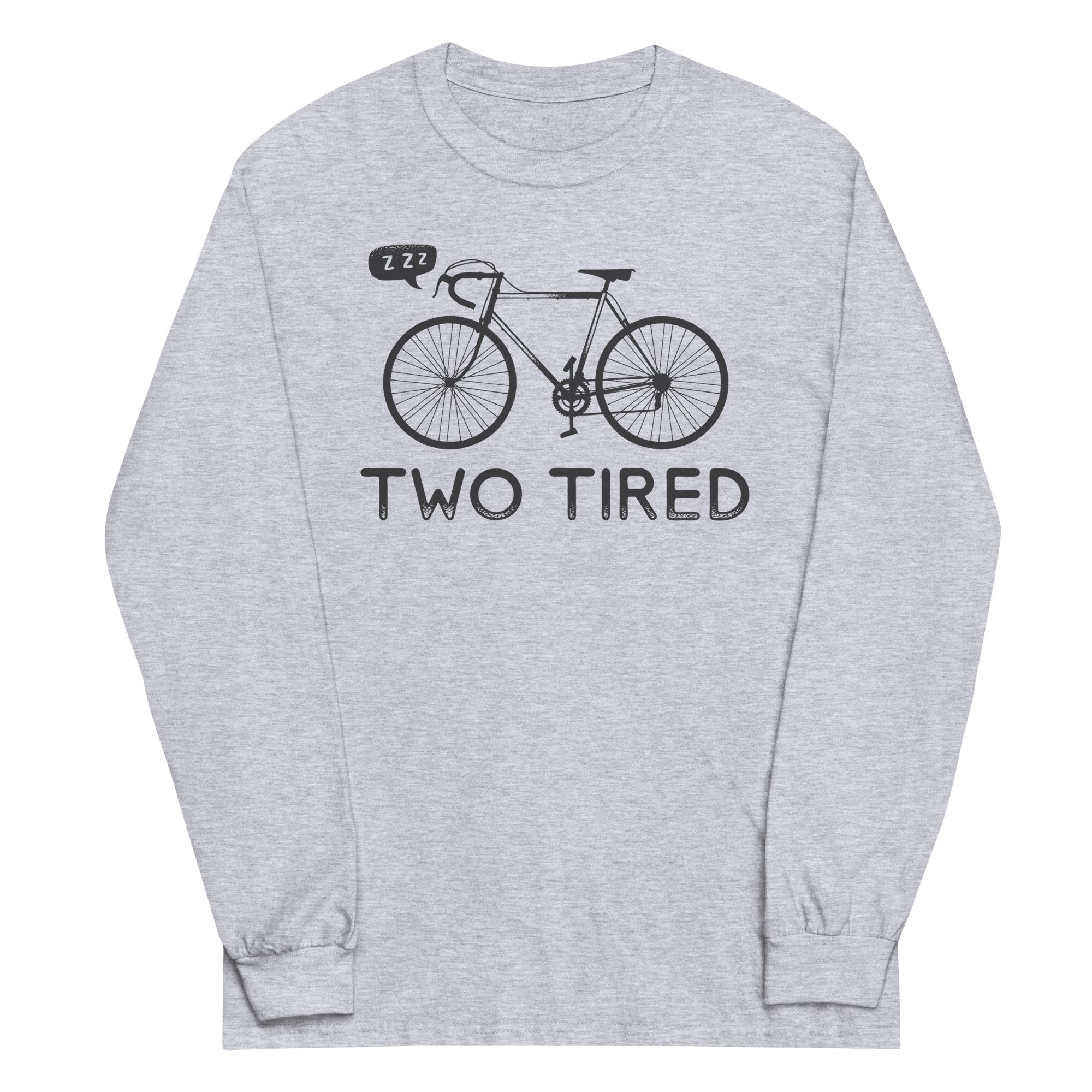 Two Tired Long Sleeve T-Shirts, Hoodie, Sweatshirt - T-Shirt, Sweatshirt, Hoodie