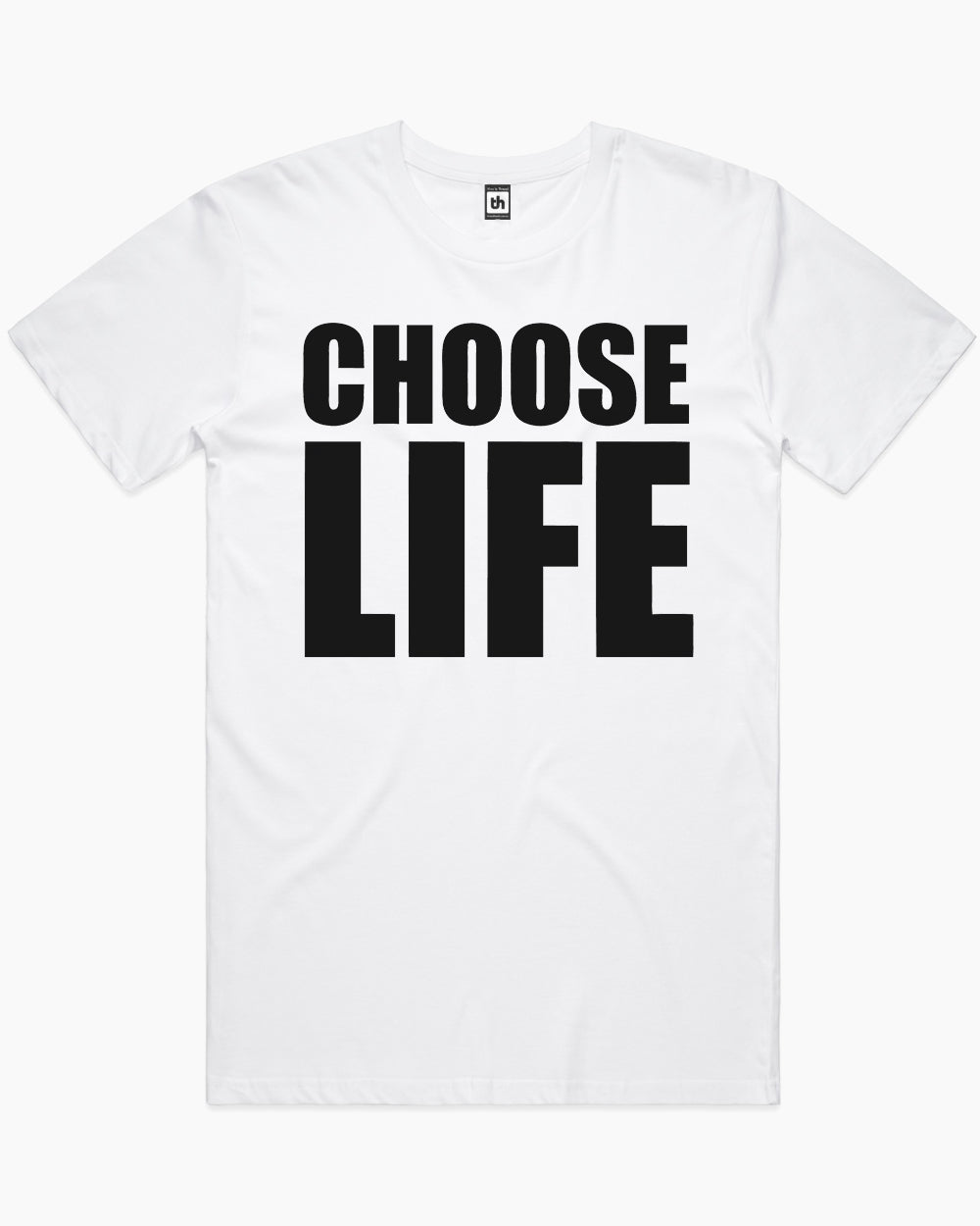 Choose Life T-Shirt Unisex T-shirt, Sweatshirt, Hoodie, Long Sleeve Tee - T-Shirt, Sweatshirt, Hoodie