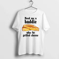 Need Me A Baddie Who Fw Grilled Cheese 0 Tshirts Sweater Unisex T-shirt, Sweatshirt, Hoodie, Long Sleeve Tee - T-Shirt, Sweatshirt, Hoodie