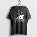 Nope Not Today 0 Tshirts Sweater Unisex T-shirt, Sweatshirt, Hoodie, Long Sleeve Tee - T-Shirt, Sweatshirt, Hoodie