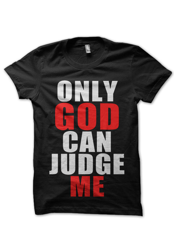Tupac Only God Can Judge Me Black T-Shirts, Hoodie, Sweatshirt - T-Shirt, Sweatshirt, Hoodie