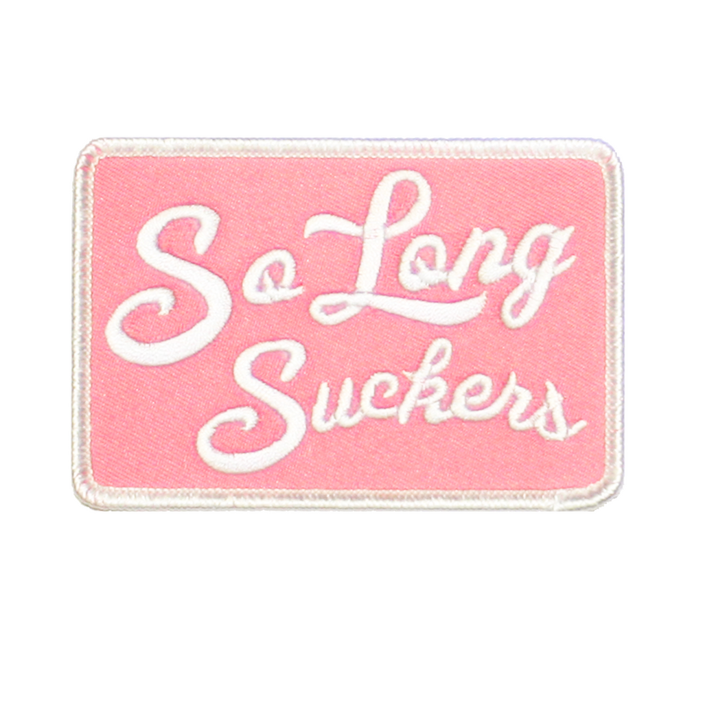 SO LONG SUCKERS Patch PINK WHITE T-Shirts, Hoodie, Sweatshirt - T-Shirt, Sweatshirt, Hoodie