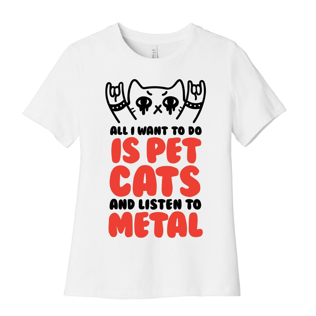All I Want Do Is Pet Cats Listen Metal Cotton Style001 T-Shirts, Hoodie, Sweatshirt - T-Shirt, Sweatshirt, Hoodie