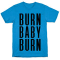 Burn Baby Burn T-Shirts, Hoodie, Sweatshirt - T-Shirt, Sweatshirt, Hoodie